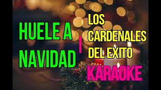 KARAOKE HUELE A NAVIDAD LOS CARDENALES DEL EXITO [upl. by Aundrea]