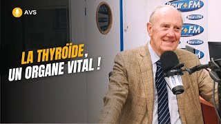 AVS La thyroïde un organe vital   Pr Henri Joyeux [upl. by Linzy]