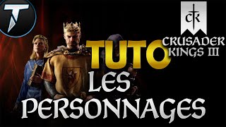 Tuto Crusader Kings 3  Les personnages  CK3 FR [upl. by Notnarb192]