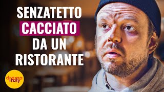 Senzatetto cacciato da un ristorante  DramaItaliano [upl. by Maloy149]