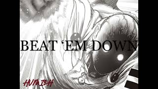 BEAT ‘EM DOWN  HVMI5H [upl. by Elleinnad]