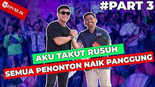 “AKU TAKUT” RUSUH ‼️ SEMUA PENONTON NAIK PANGGUNG [upl. by Conlen]