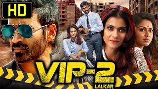 VIP 2 Velaiilla Pattadhari 2 South Blockbuster Hindi Dubbed Movie  Dhanush Kajal Amala Paul [upl. by Adnilre]