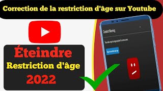 Comment supprimer la restriction dâge sur Youtube 2022 Facile et fonctionnel Android et ios [upl. by Frey]