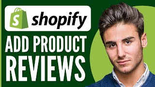 How to Add Product Reviews to Shopify 2024 Tutorial [upl. by Ahsot321]