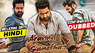 Aravind Sametha Hindi Dubbed Full Movie  Release Date Confirmed  Jr NTR [upl. by Asserak453]