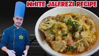 White JALFREZI Recipe  JALFREZI by Chef Abrar جلفریزی ریسپی [upl. by Hickey]