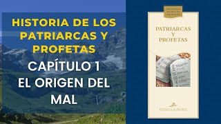 Historia de los Patriarcas y Profetas  Capítulo 1 El origen del mal  Elena G de White Audiolibro [upl. by Kain]