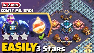 Easily 3 Star Comet Me Bro in clash of clans  coc new event attack [upl. by Fishbein754]