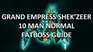 Grand Empress Shekzeer 10 Man Normal Heart of Fear Guide  FATBOSS [upl. by Nooj]