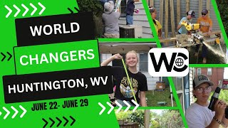 World Changers Project Cam  Huntington WV  June 22 29 [upl. by Nallaf552]