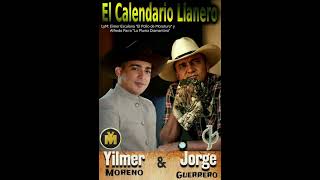 El Calendario Llanero  Yilmer Moreno amp Jorge Guerrero [upl. by Roanna]