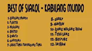 Best Of Siaklol Nonstop Kabilang Mundo [upl. by Eusadnilem]