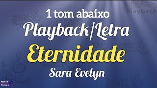 Eternidade Playback 1 tom abaixo Sara Evelyn [upl. by Akelam]