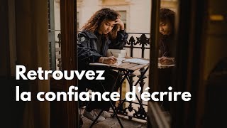 Retrouvez la confiance d’écrire [upl. by Gentille]