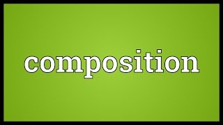 Composition Meaning [upl. by Juditha159]