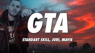 Standart Skill JURI Mavie  GTA Lyrics [upl. by Yhtur]