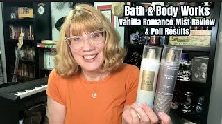 Bath amp Body Works Vanilla Romance Mist Review amp Poll Results [upl. by Ecienal887]