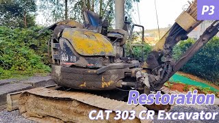 Repair and Renovation CAT 303 CR Excavator P3 [upl. by Haelahk]