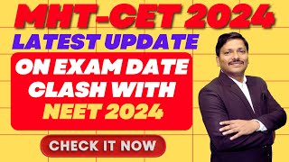 LATEST UPDATE FOR MHTCET 2024  EXAM DATE CLASH OF NEET 2024 amp MHTCET 2024  DINESH SIR [upl. by Hahsi372]