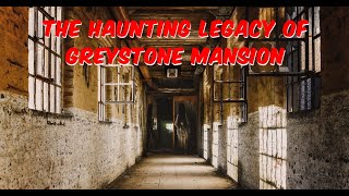 Uncovering The Eerie History Of Greystone Mansion [upl. by Atolrac]