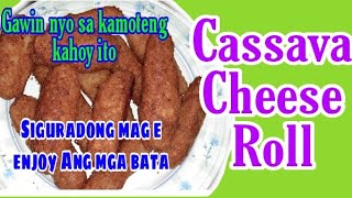 Cassava Cheese Roll NEW RECIPE [upl. by Dorreg]