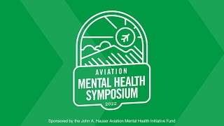 Aviation Mental Health Symposium 2022  Day Two Keynote [upl. by Patsy]