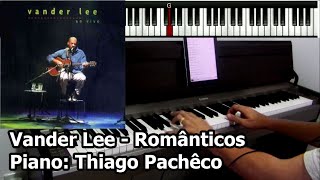 Vander Lee  Românticos Piano Thiago Pachêco [upl. by Maher]