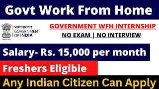 WORK FROM HOME 2024  GOVT WFH INTERNSHIP  NO EXAM NO INTERVIEW [upl. by Poliard967]