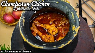 CHAMPARAN CHICKEN CURRY AUTHENTIC RECIPE BY PICHEKKISTA BOBBY  POT CHICKEN CURRY [upl. by Norraj929]