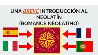 🇪🇸 🇲🇽 UNA BREVE INTRODUCCIÓN AL NEOLATÍN ROMANCE NEOLATINO  VERSIÓN 1 [upl. by Aicittel]