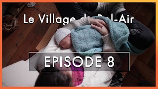 Episode 8 · Des bisous et du gel · Le Village du BelAir [upl. by Frohman]