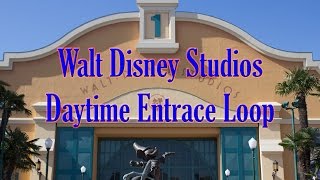 Walt Disney Studios Park Daytime Entrance Loop [upl. by Herries]