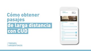 🚆 TUTORIAL PARA OBTENER PASAJES DE LARGA DISTANCIA CON CUD [upl. by Meekar114]