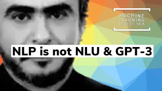 NLP is not NLU and GPT3  Walid Saba [upl. by Kristal96]