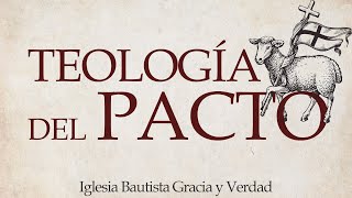 Teología del Pacto  Clase 2 [upl. by Danyelle]