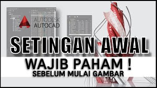 AutoCAD Tutorial Bahasa Indonesia  Settingan Awal Cad [upl. by Yaakov781]