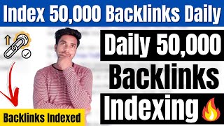 Index 50000 Backlinks Daily For Free  Fast Backlinks Index  Backlinks Indexing Problem Fix 2023 [upl. by Teillo]