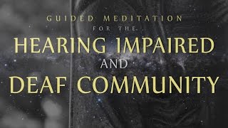 Guided Meditation for the Hard of Hearing amp Deaf Community  Detachment from OverThinking [upl. by Nwahshar]