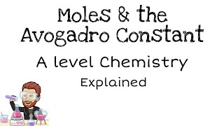 Relative atomic and molecular masses the mole and the Avogadro constant  A level Chemistry [upl. by Osborne]