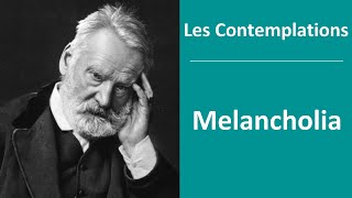 Les Contemplations  Melancholia  Lecture [upl. by Anigriv]