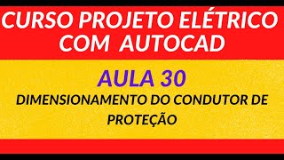 Aula 30  Dimensionamento do Condutor de Proteção [upl. by Xever]