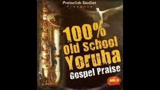 100 Oldies YORUBA Worship  Early Morning Worship [upl. by Min]