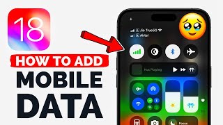 iOS 18 Update How to Add Mobile Data to Control Center on Your iPhone [upl. by Wahs237]