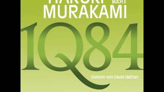 Haruki Murakami  1Q84  Buch 3 [upl. by Adierf731]