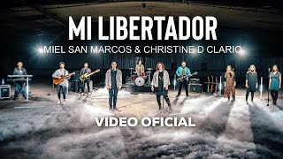 MI LIBERTADOR  Miel San Marcos amp Christine D Clario  Video Oficial [upl. by Richella113]