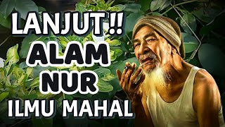 ANDA AKAN MENGETAHUI ALAM NUR  Ilmu Makrifat Tingkat Tinggi [upl. by Ahsinnod]