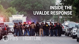 Inside the Uvalde Response full documentary  FRONTLINE  ProPublica  texastribune [upl. by Rois]