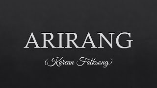 Arirang Lyrics  Korean Folksong [upl. by Yesak]