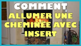 Comment allumer une cheminée avec insert [upl. by Templas]